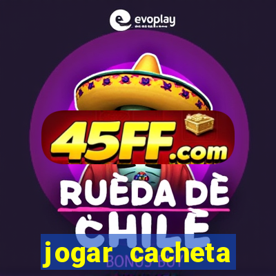 jogar cacheta valendo dinheiro